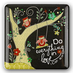 "Do Everything in Love" Refrigerator Magnet